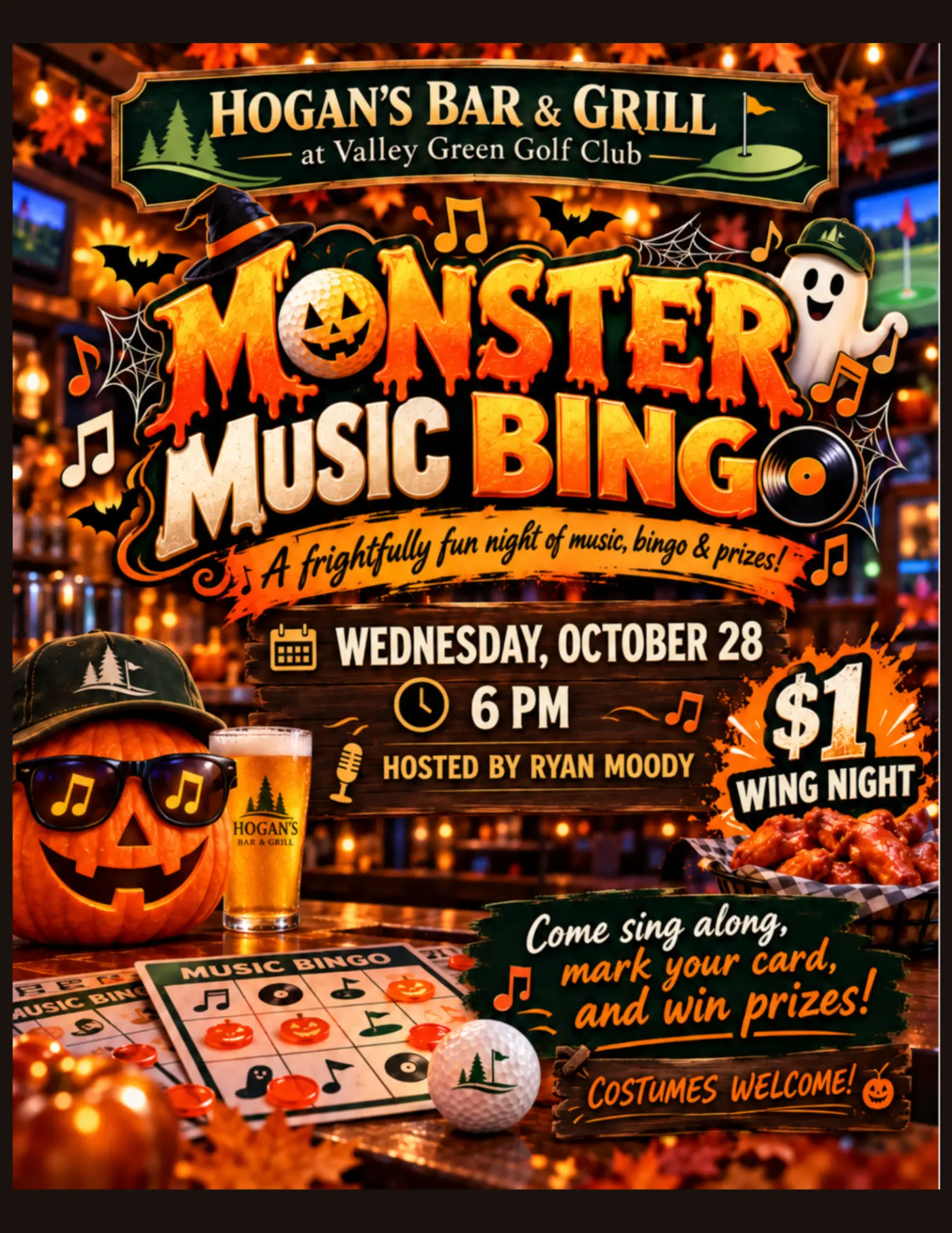 Hogan's Bar & Grill flyer: Monster Music Bingo — a frightfully fun night of music, bingo and prizes, Wednesday October 28 at 6pm hosted by Ryan Moody. Come sing along, mark your card, and win prizes. Costumes welcome. $1 Wing Night.